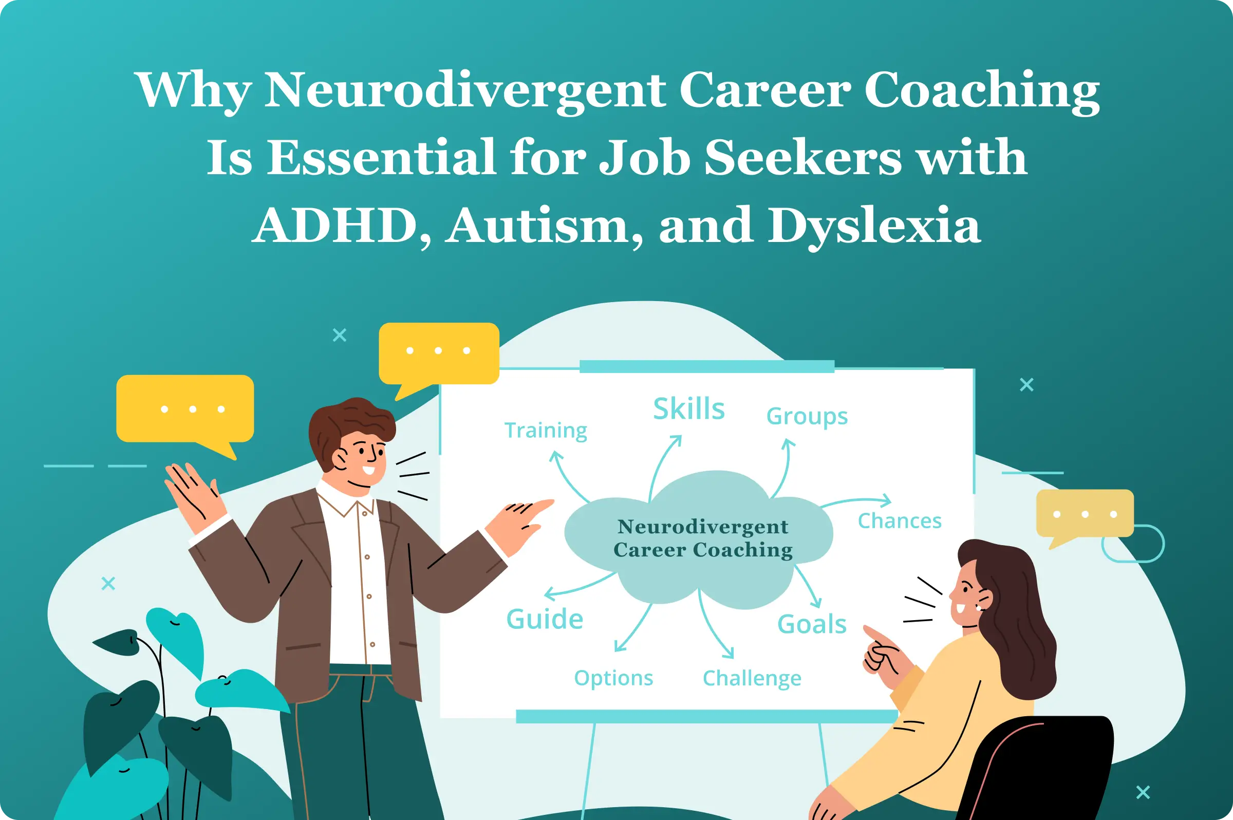 Why Neurodivergent Career Coaching Is Essential for Job Seekers with ADHD, Autism, and Dyslexia