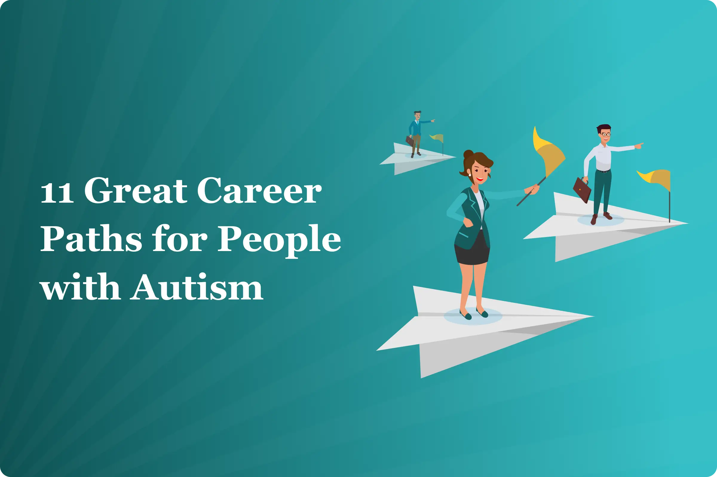 11 Great Career Paths for People with Autism