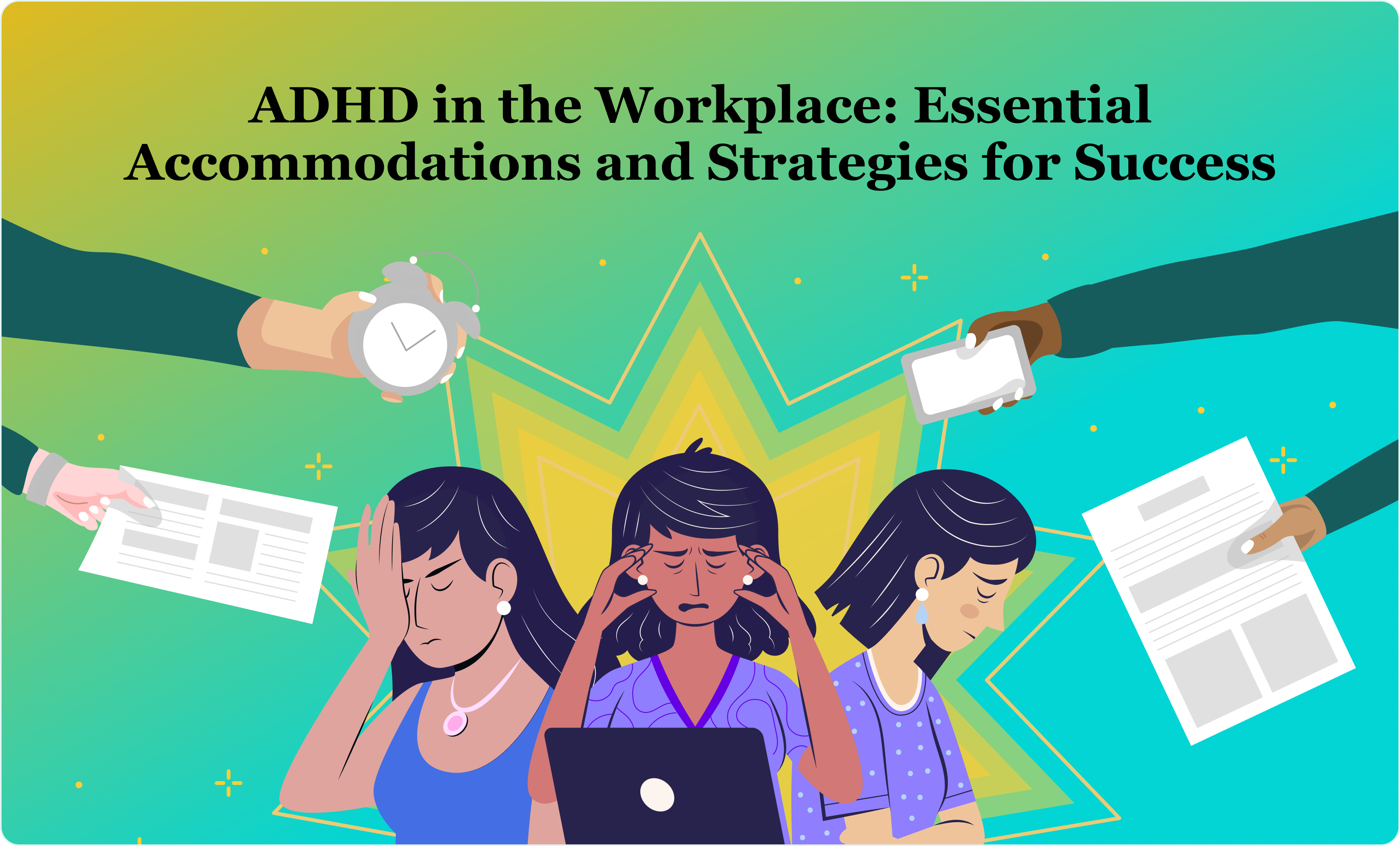 ADHD at the Workplace: Essential Accommodations and Strategies for Success